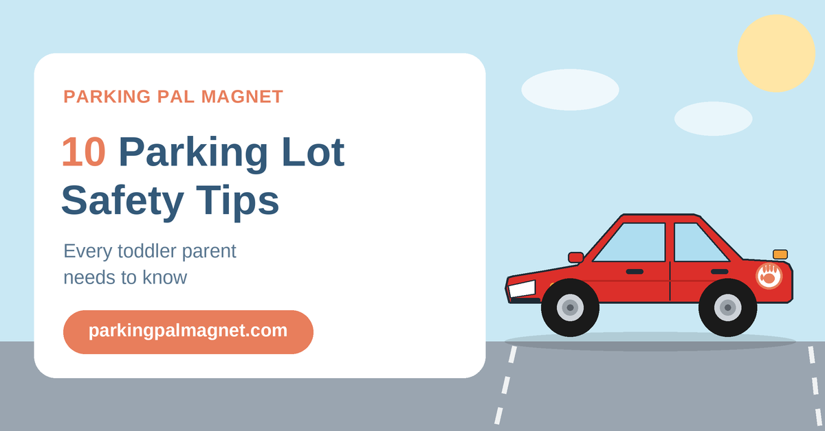 10 Parking Lot Safety Tips Every Toddler Parent Needs to Know